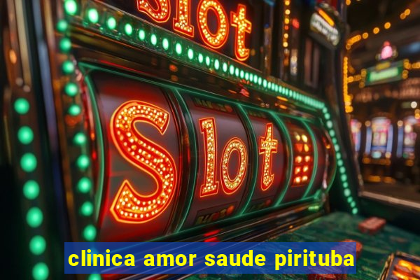 clinica amor saude pirituba